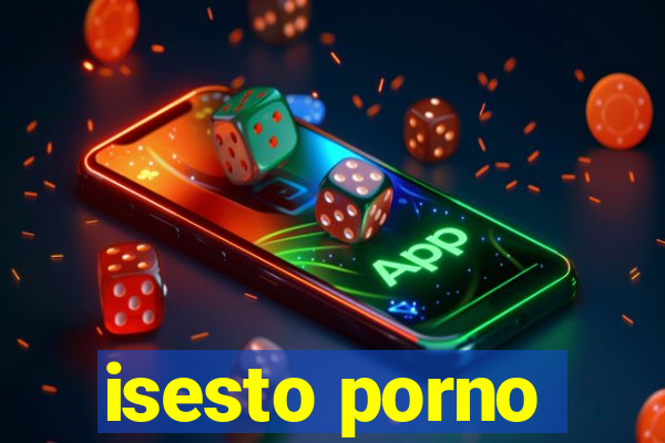 isesto porno